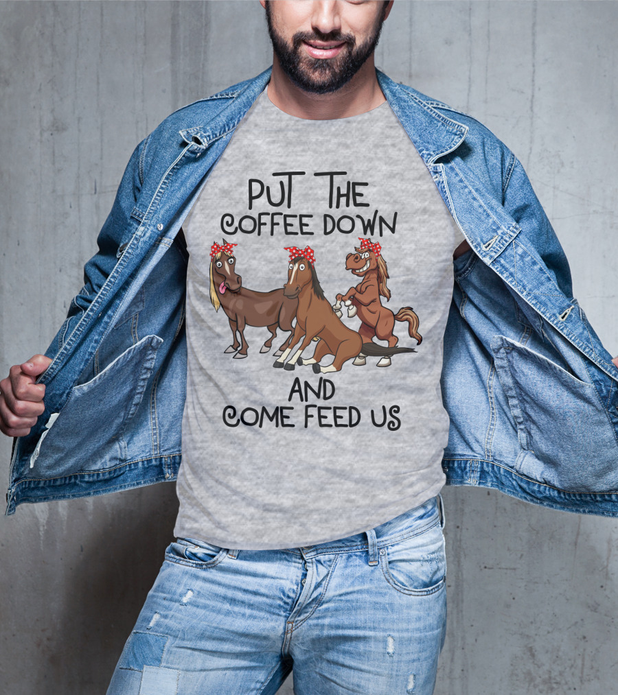 Put The Coffee Down And Come Feed Us Funny Horse Cartoon With Red Polka Dot Bow T-Shirt