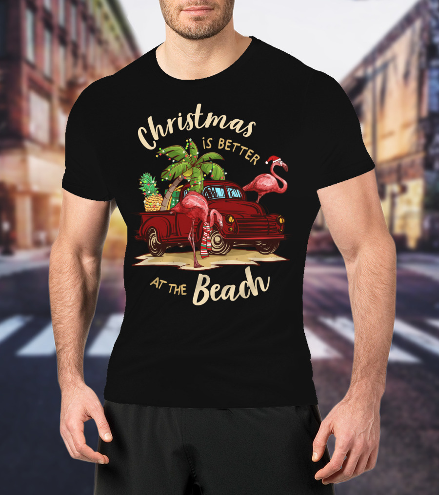 Christmas Is Better At The Beach With Flamingos And Palm Trees T-Shirt