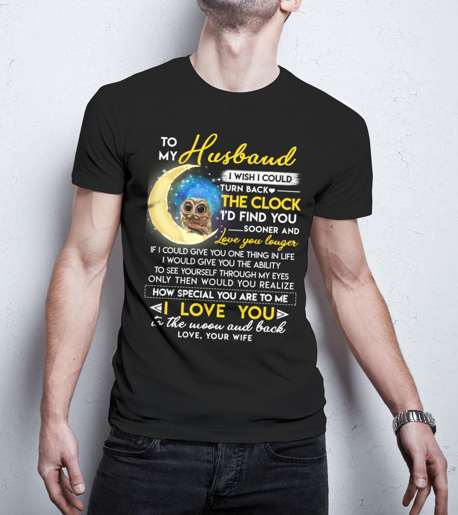 To My Husband I Love You To The Moon And Back Love Your Wife T-Shirt