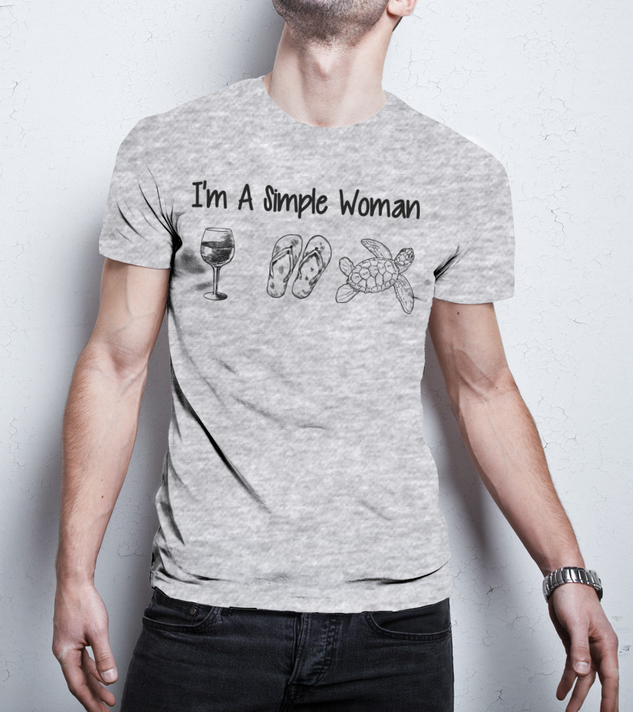 I'm A Simple Woman Wine Flip-Flops Turtle T-Shirt