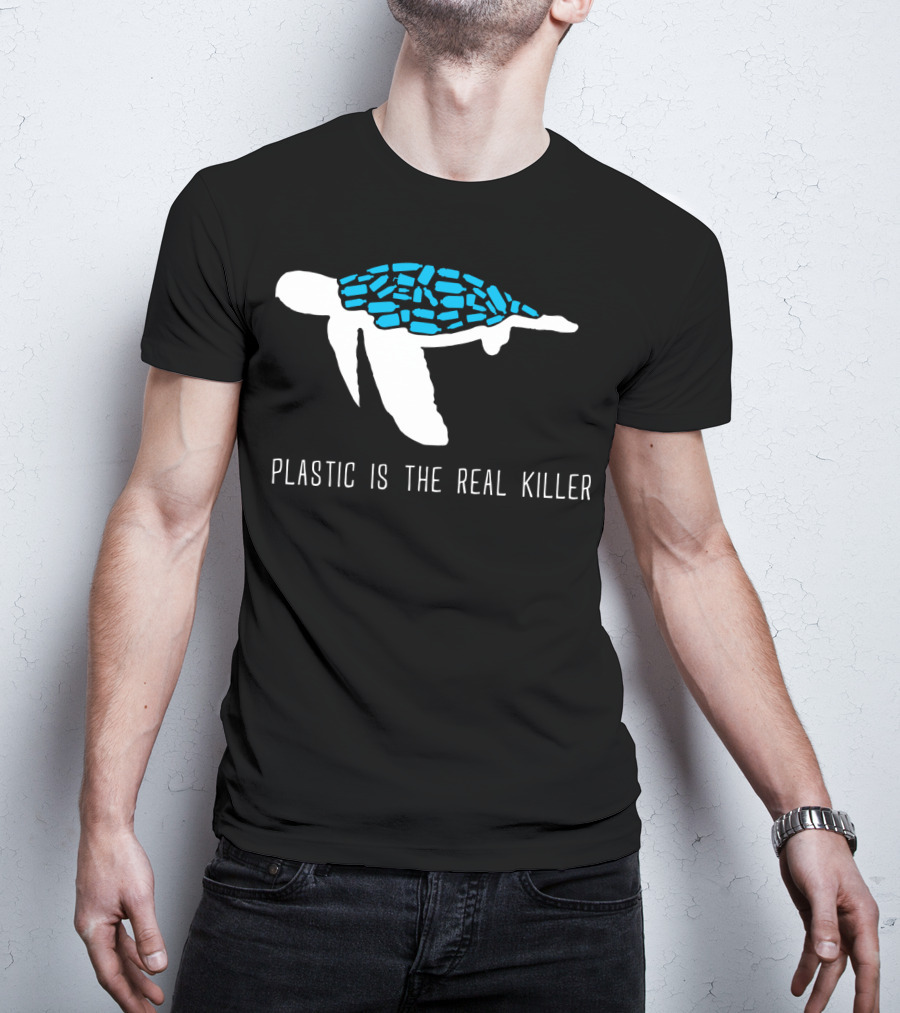 Plastic Is The Real Killer Sea Turtle Conservation Message T-Shirt