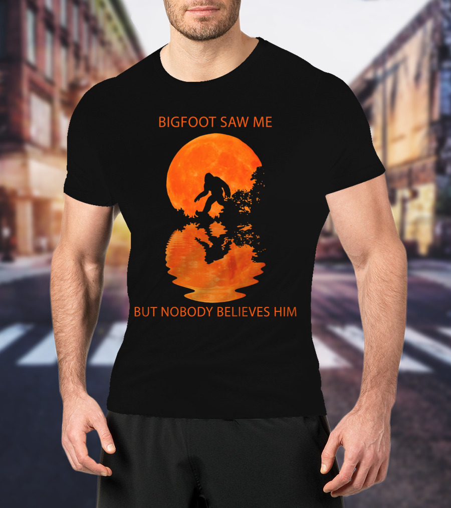 Bigfoot Saw Me But Nobody Believes Him Orange Moon Reflection T-Shirt