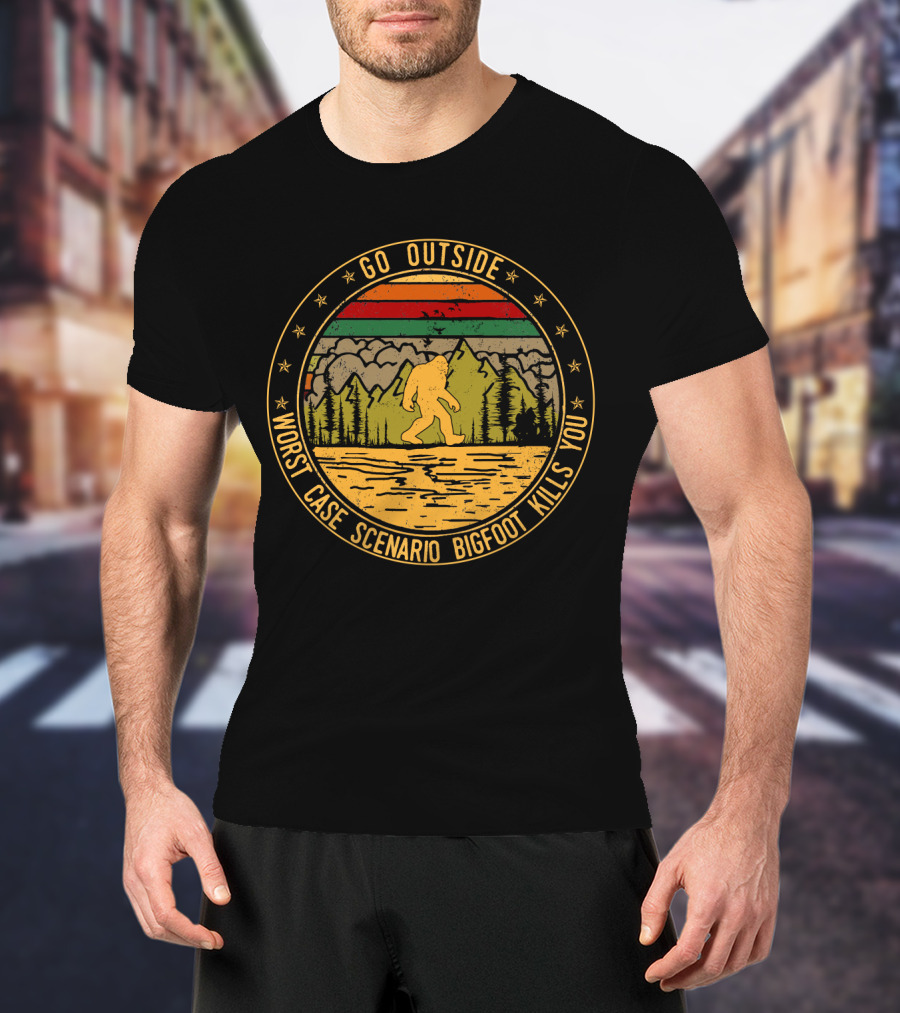 Go Outside Worst Case Scenario Bigfoot Kills You Forest And Mountains Circle T-Shirt