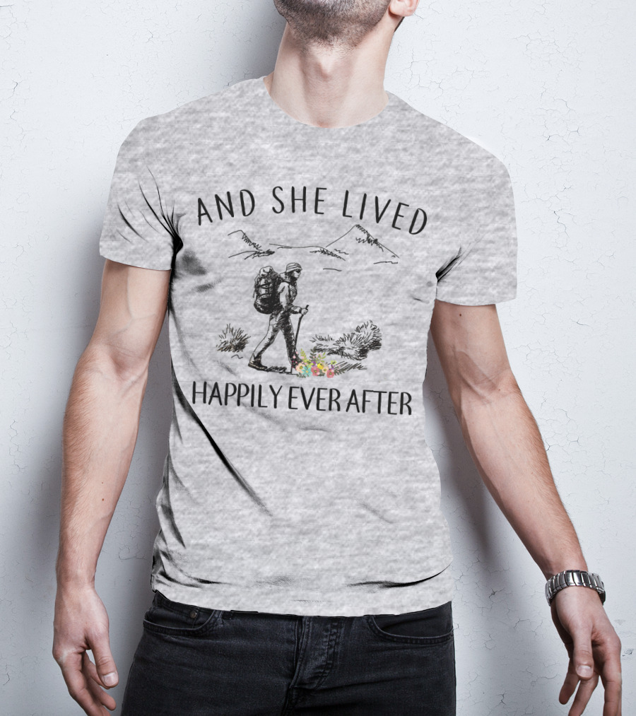 And She Lived Happily Ever After Hiking Nature Scene T-Shirt