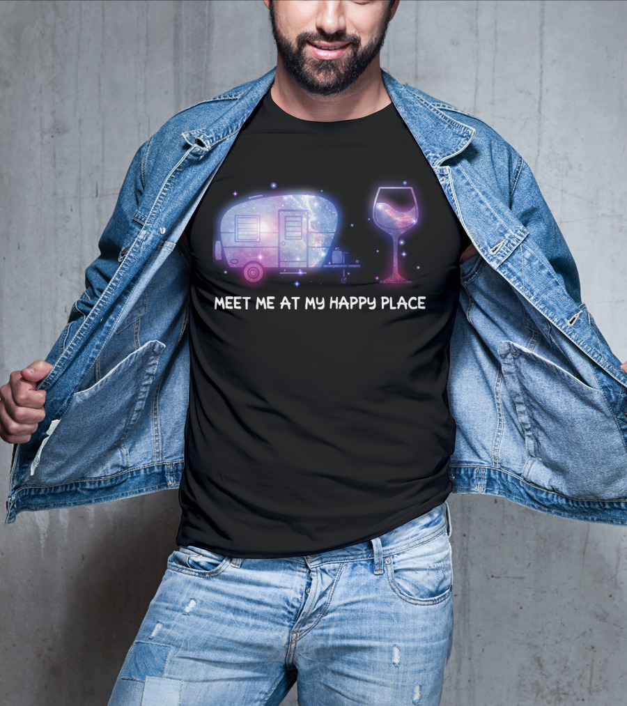 Meet Me At My Happy Place Camping Caravan Galaxy Wine Glass T-Shirt