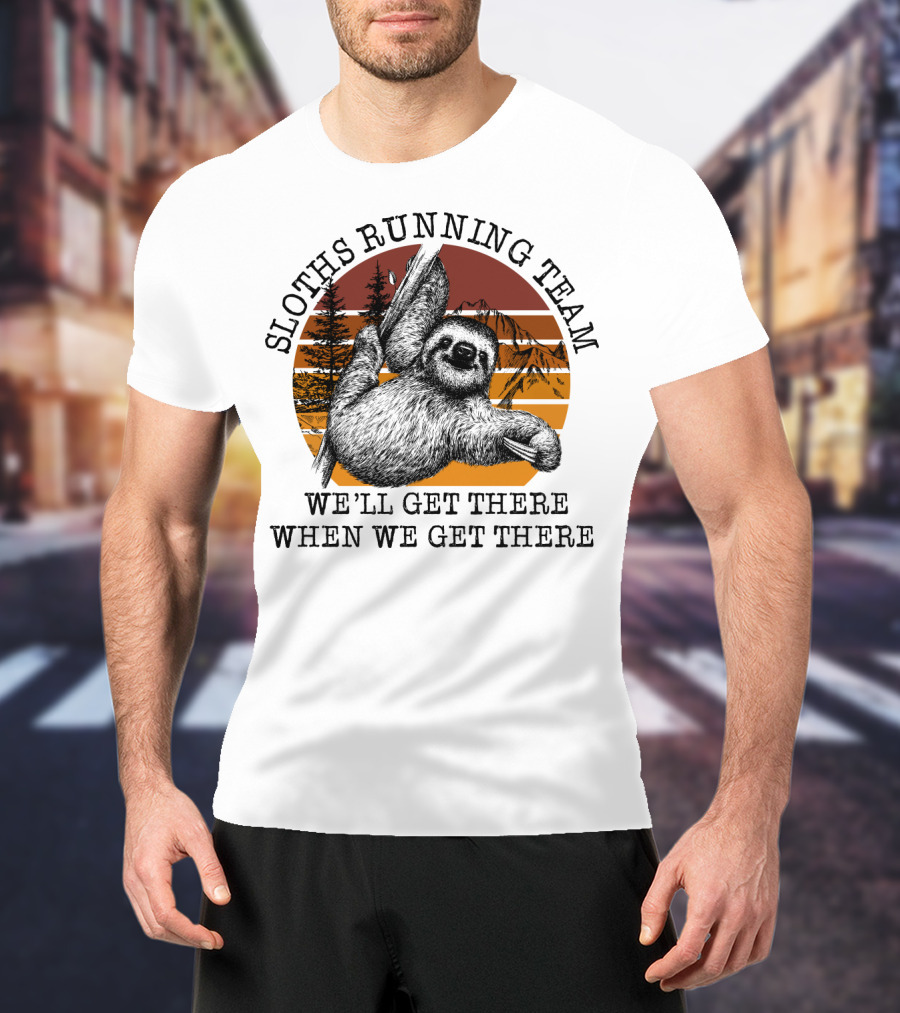 SLOTHS RUNNING TEAM WE'LL GET THERE WHEN WE GET THERE Retro Sunset Forest T-Shirt