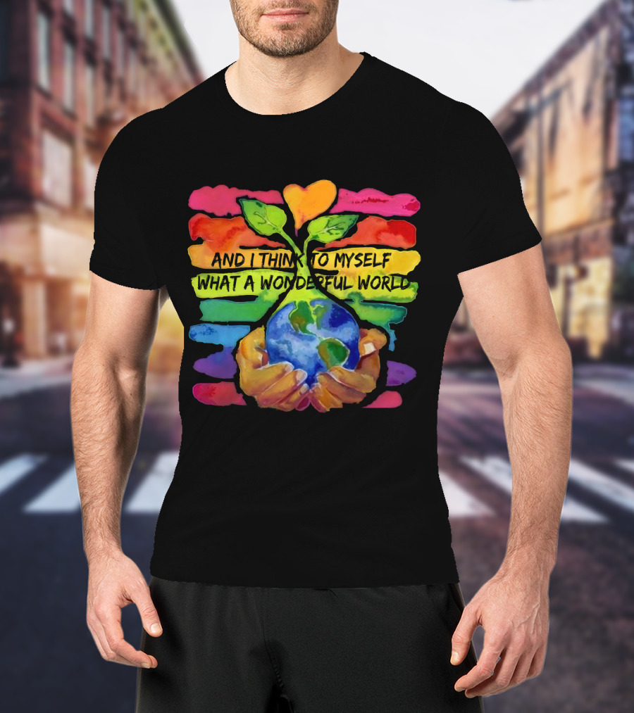 What A Wonderful World HP01 Hands Holding Earth Rainbow Stripes T-Shirt