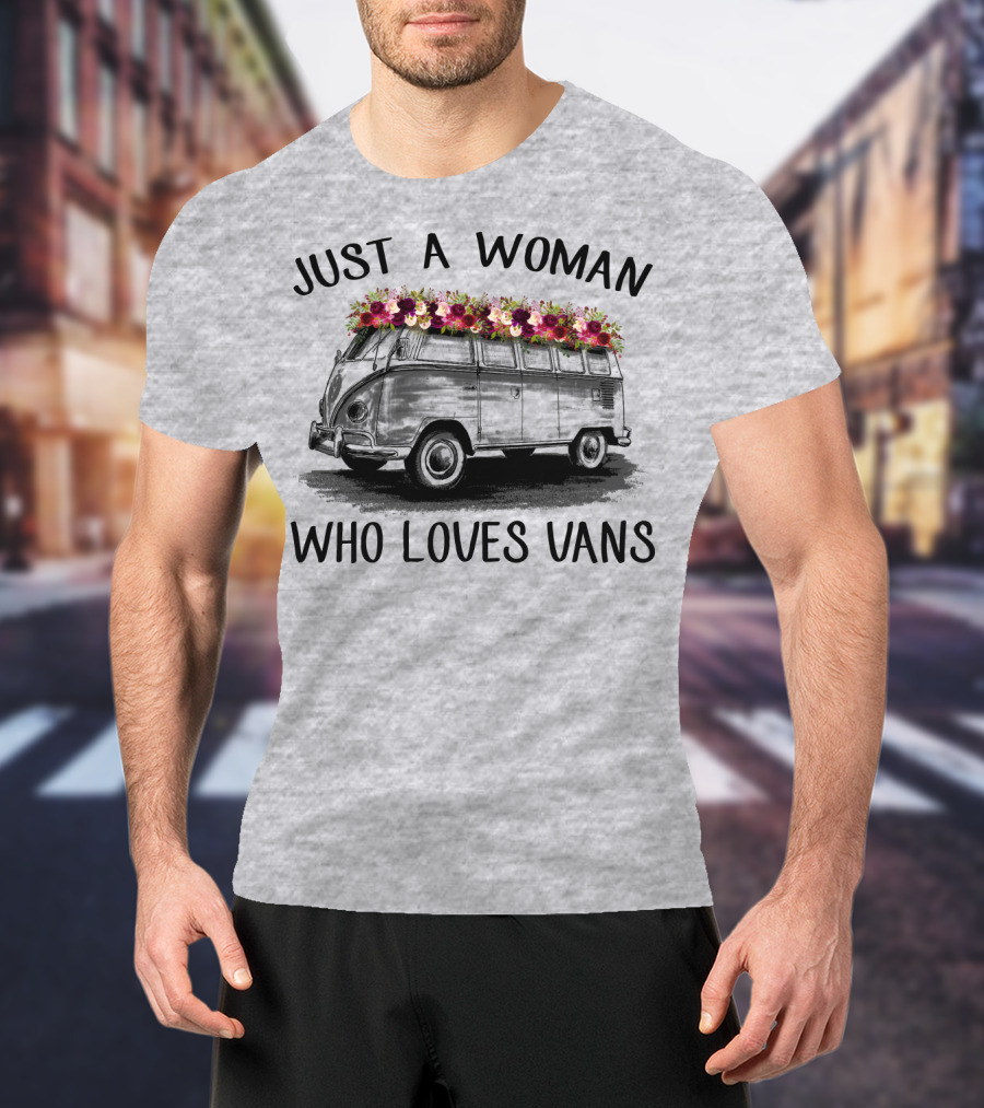 Just A Woman Who Loves Vans Vintage Style With Floral Accents T-Shirt