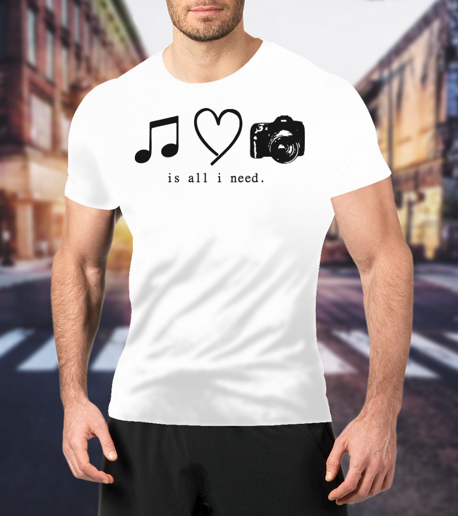Music Love Camera Is All I Need T-Shirt