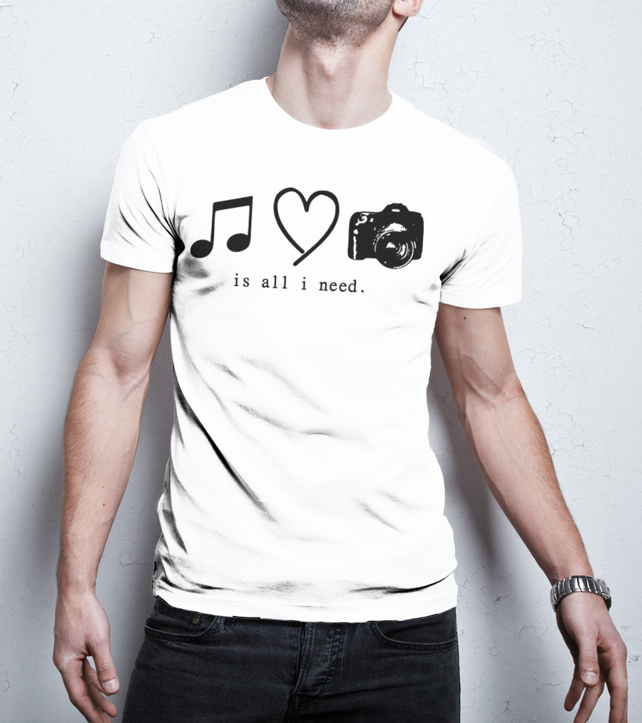 Music Love Camera Is All I Need T-Shirt
