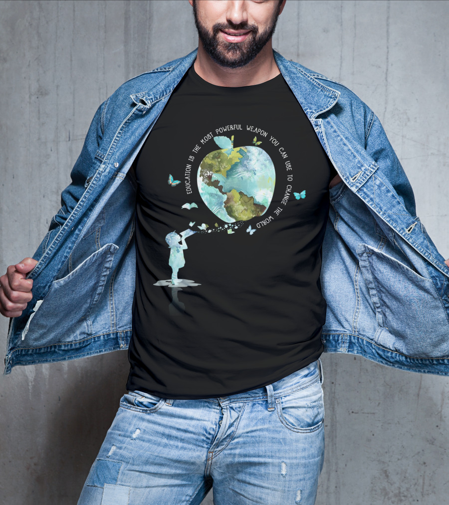 Education Is The Most Powerful Weapon You Can Use To Change The World T-Shirt