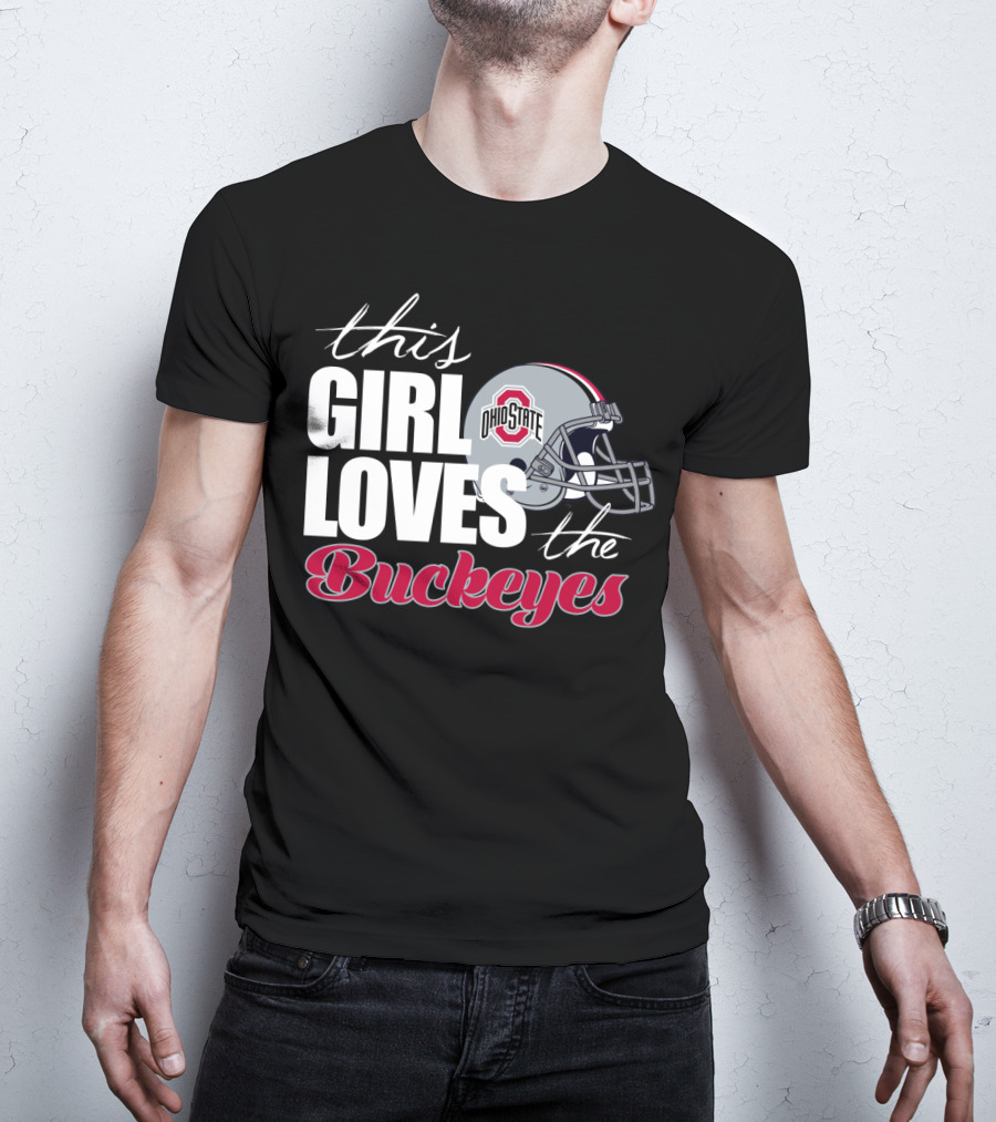This Girl Loves The Ohio State Buckeyes Helmet T-Shirt