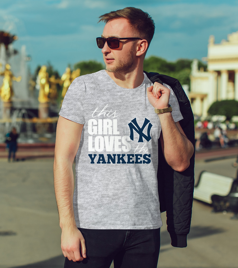 This Girl Loves The New York Yankees T-Shirt