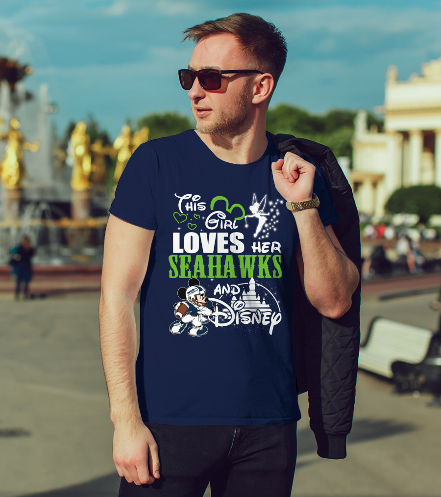 This Girl Loves Her Seahawks And Disney T-Shirt