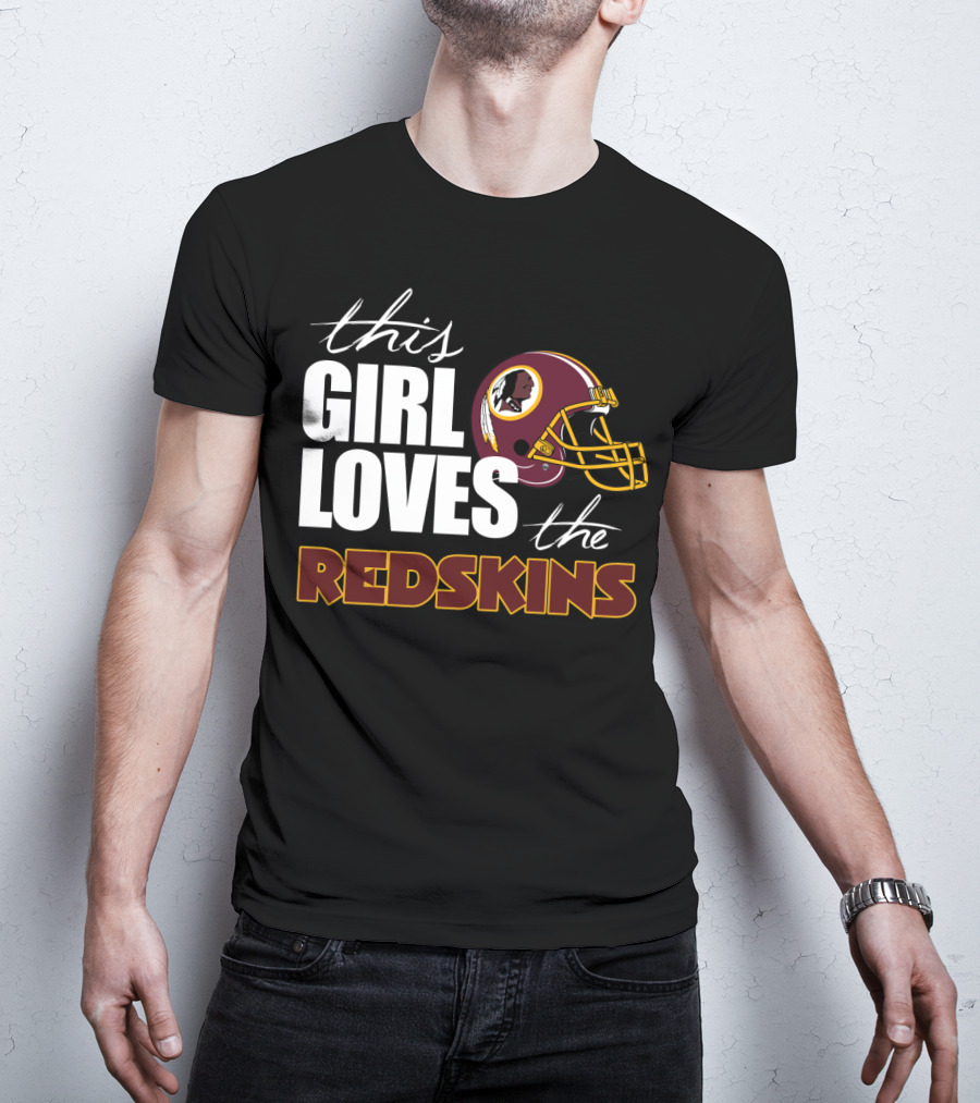 This Girl Loves The Redskins T-Shirt