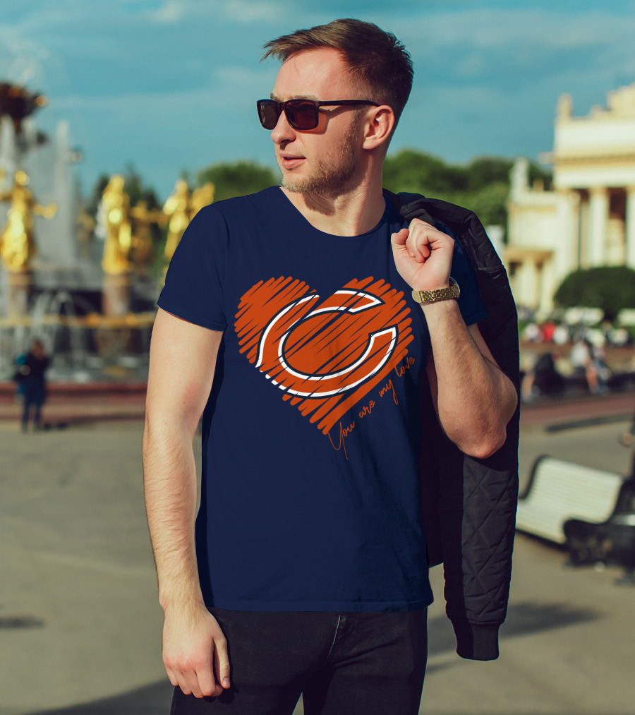 Chicago Bears You Are My Love T-Shirt