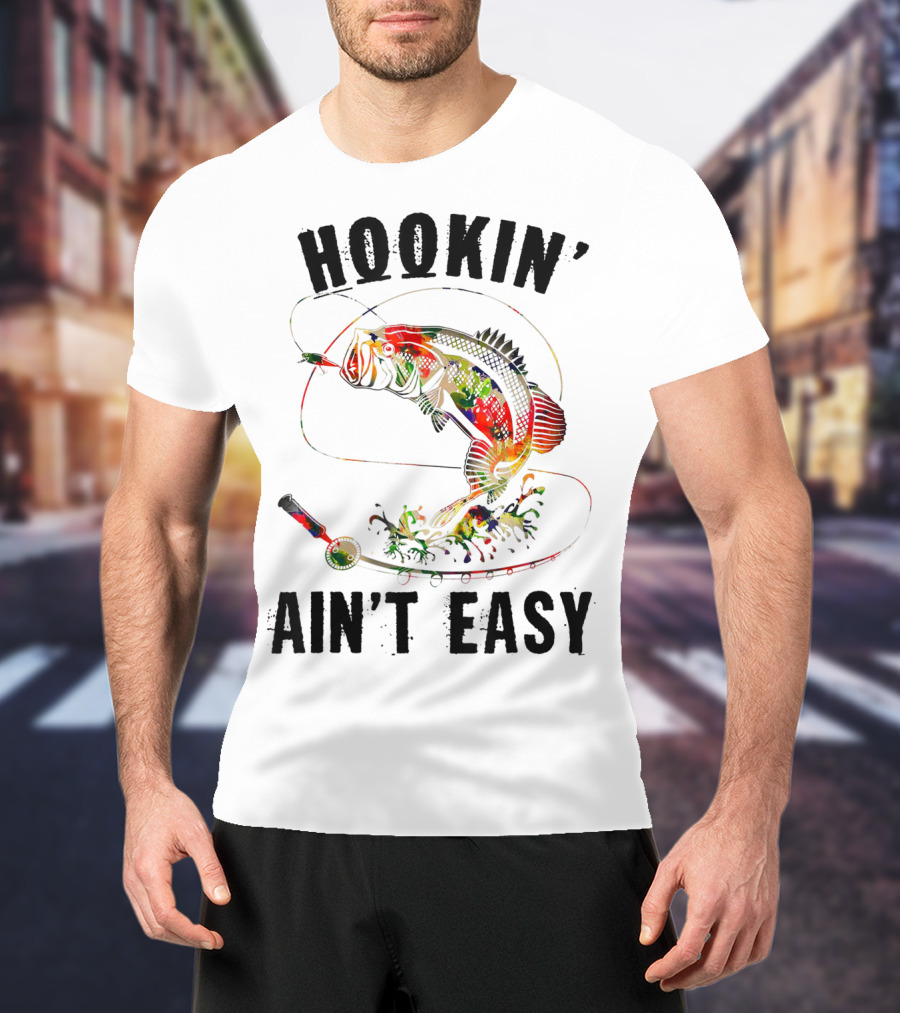 Hookin Aint Easy Funny Fishing Lover Bass Reel T-Shirt