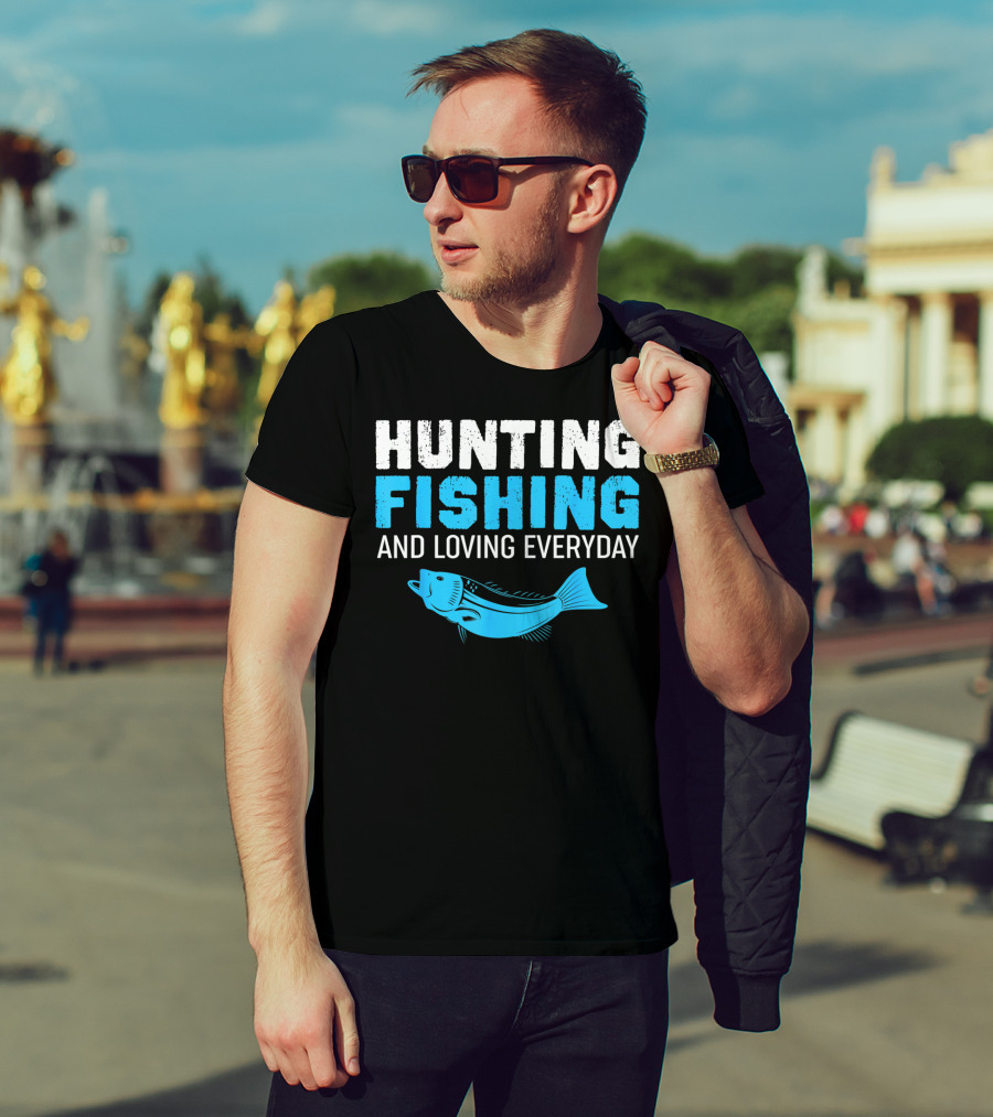 Hunting Fishing And Loving Everyday Bass Fish T-Shirt