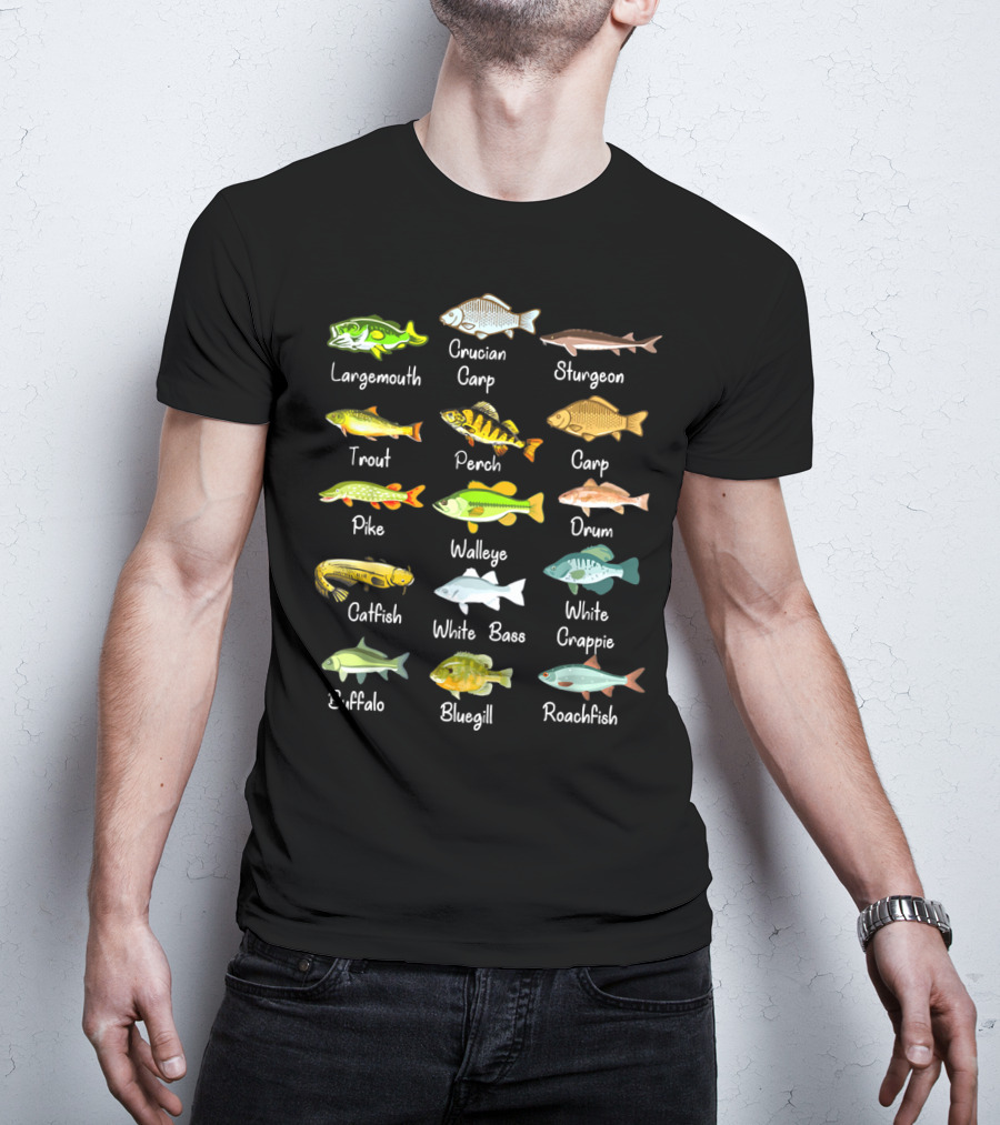 Freshwater Fish Species: Largemouth, Crucian Carp, Sturgeon, Trout, Perch, Carp, Pike, Walleye, Drum, Catfish, White Bass, White Crappie, Buffalo, Bluegill, Roachfish T-Shirt