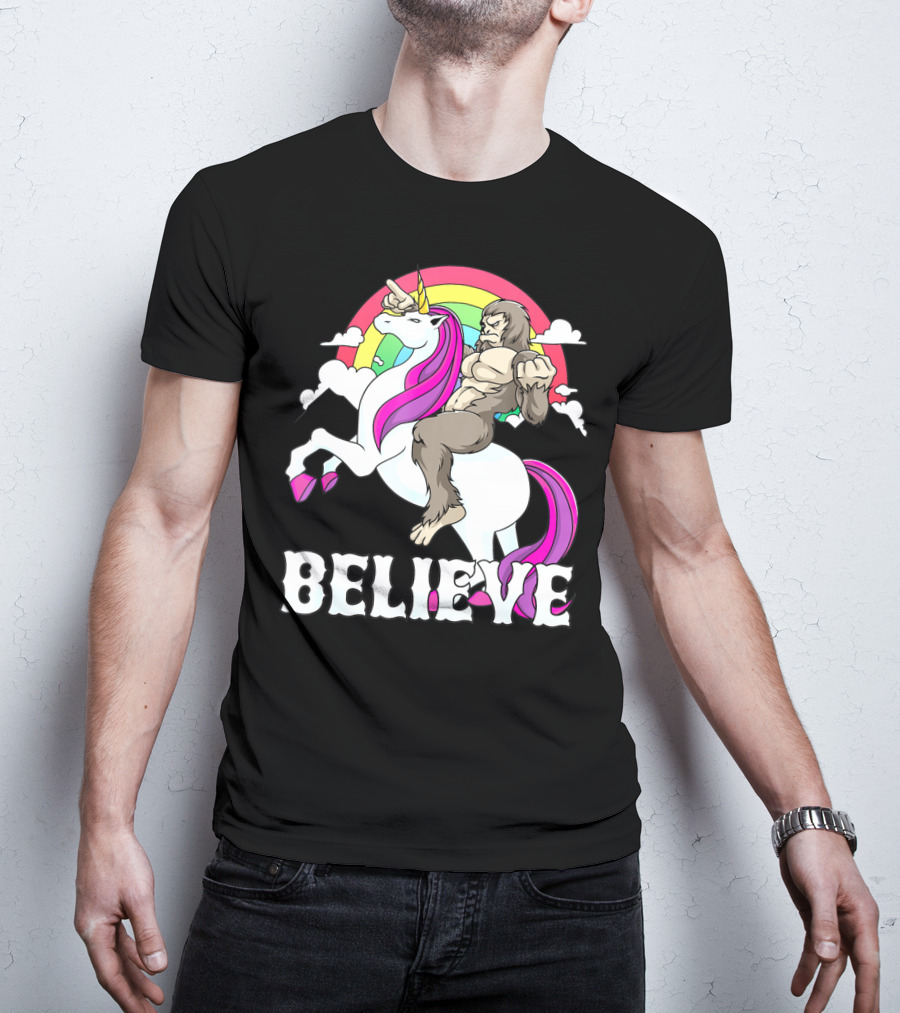 Bigfoot Riding Unicorn With Rainbow Believe T-Shirt