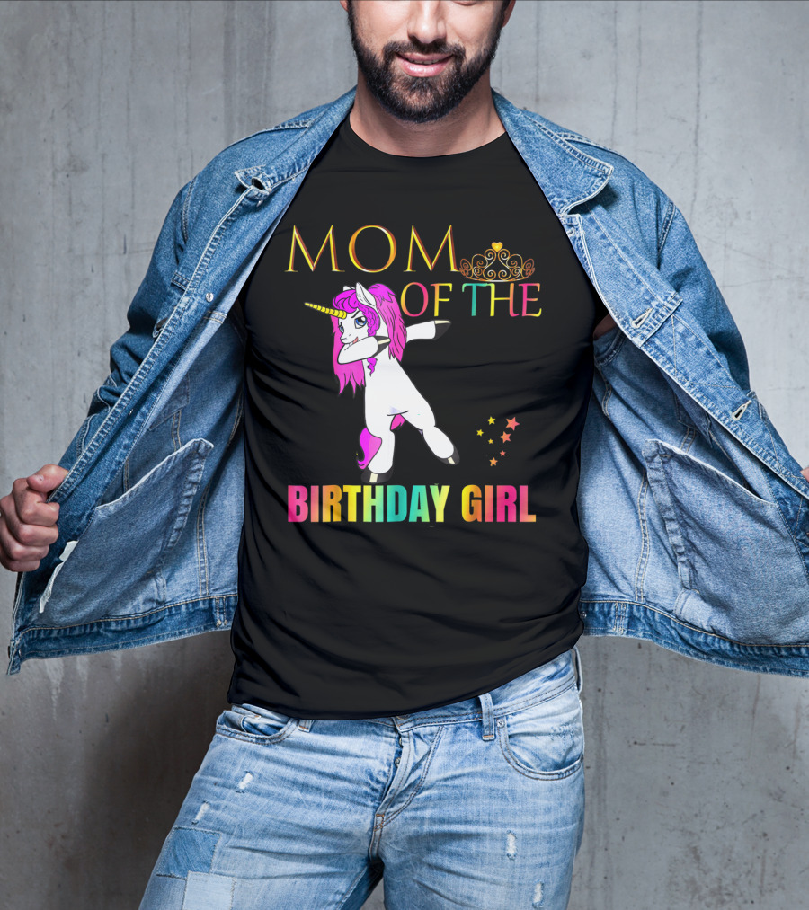 MOM OF THE BIRTHDAY GIRL Dabbing Unicorn Party T-Shirt
