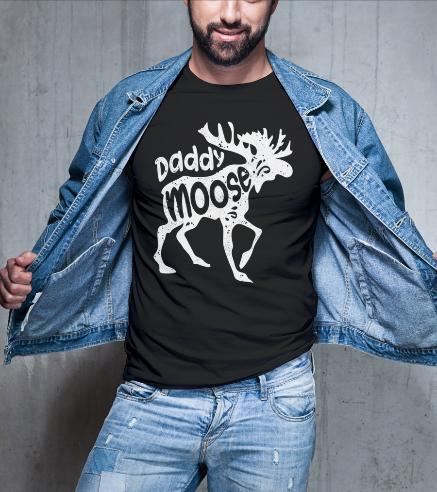 Daddy Moose Funny Family T-Shirt