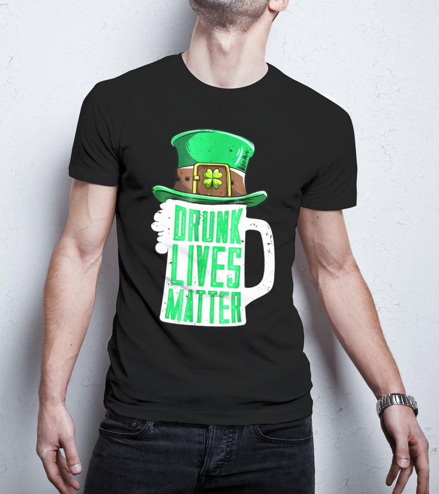 Drunk Lives Matter St Patricks Day Beer Mug Leprechaun Hat T-Shirt