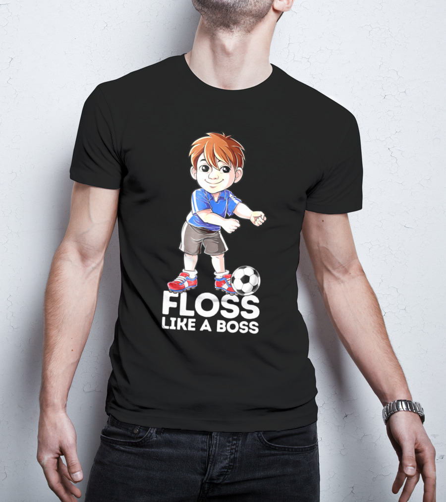 Floss Like A Boss Soccer Boy Dance Flossing Players T-Shirt