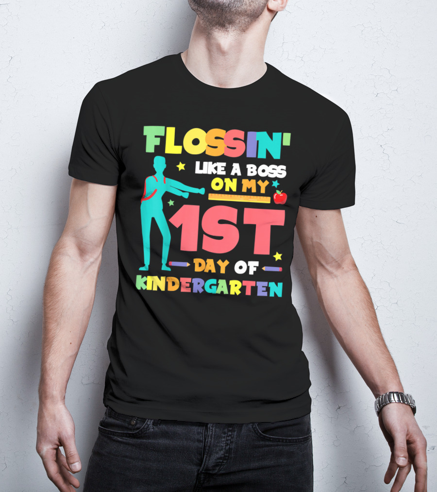 Flossin Like A Boss On My 1st Day Of Kindergarten With Silhouette And School Elements T-Shirt