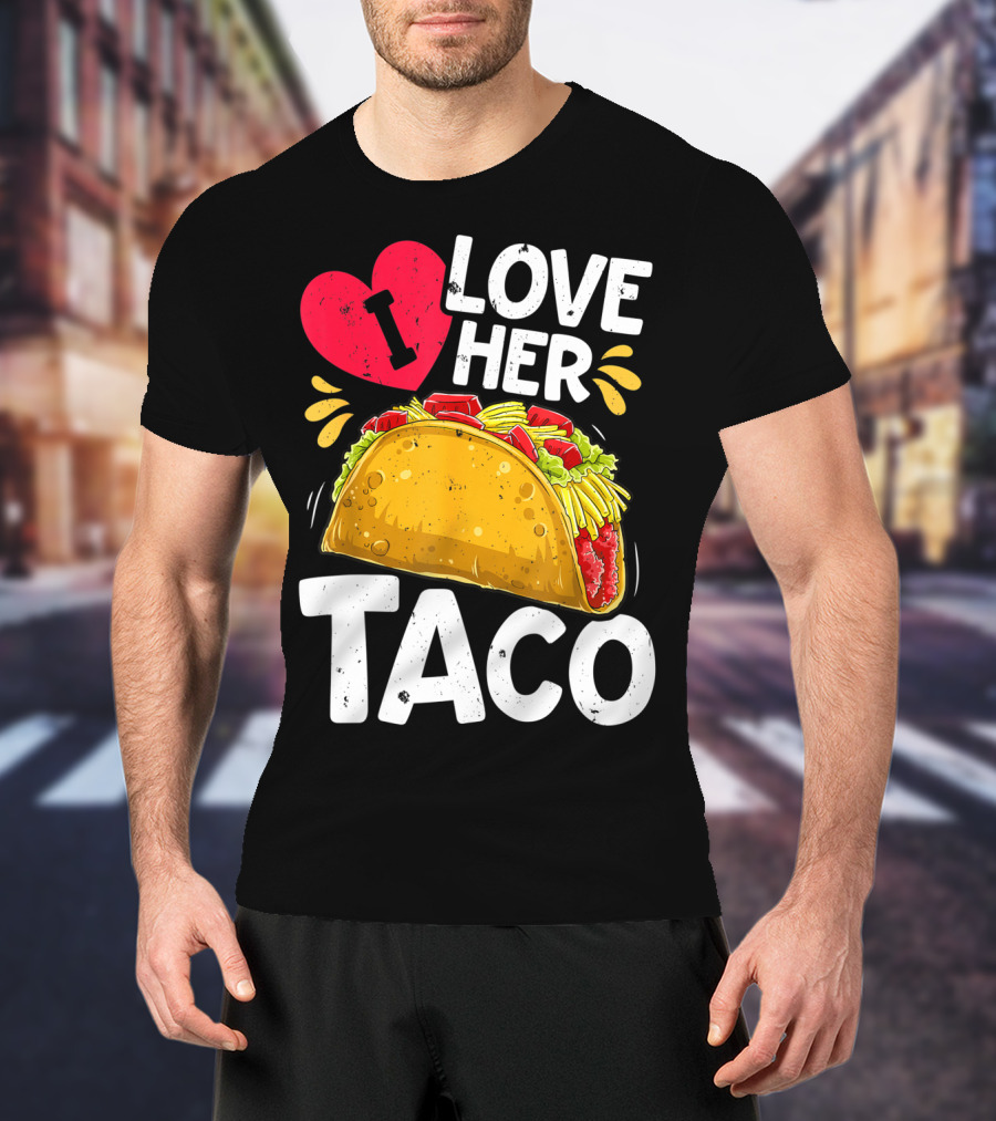 Cinco De Mayo Couple Matching I Love Her Taco T-Shirt