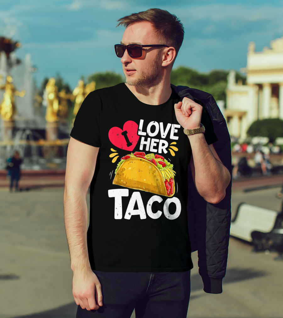 Cinco De Mayo Couple Matching I Love Her Taco T-Shirt