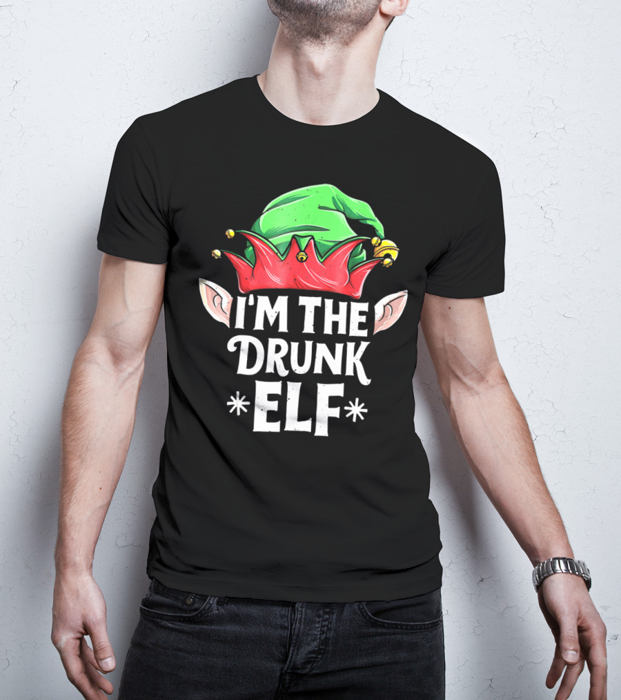 I'm The Drunk Elf Christmas Humor Hat And Ears T-Shirt