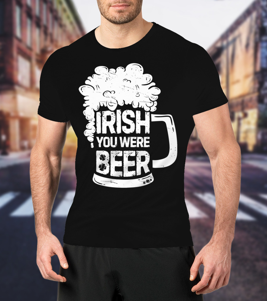 Irish You Were Beer Mug Foam T-Shirt