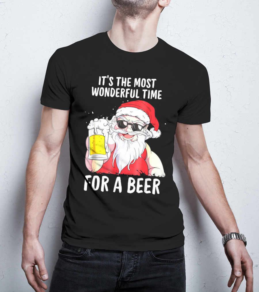It's The Most Wonderful Time For A Beer Santa Claus Holiday Cheers T-Shirt
