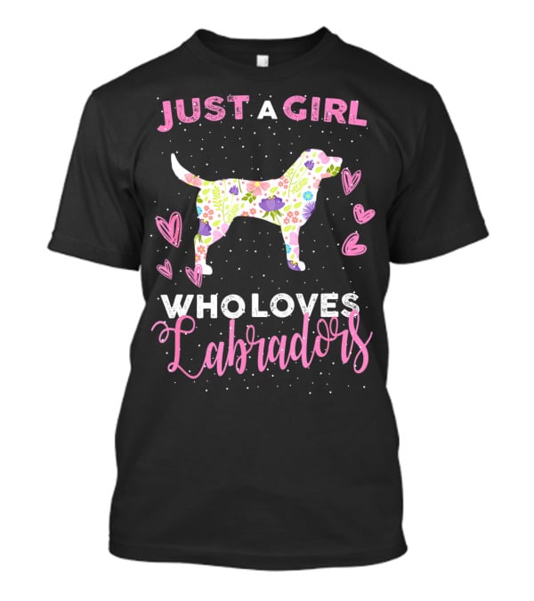 Just A Girl Who Loves Labradors With Colorful Flower Pattern And Hearts T-Shirt