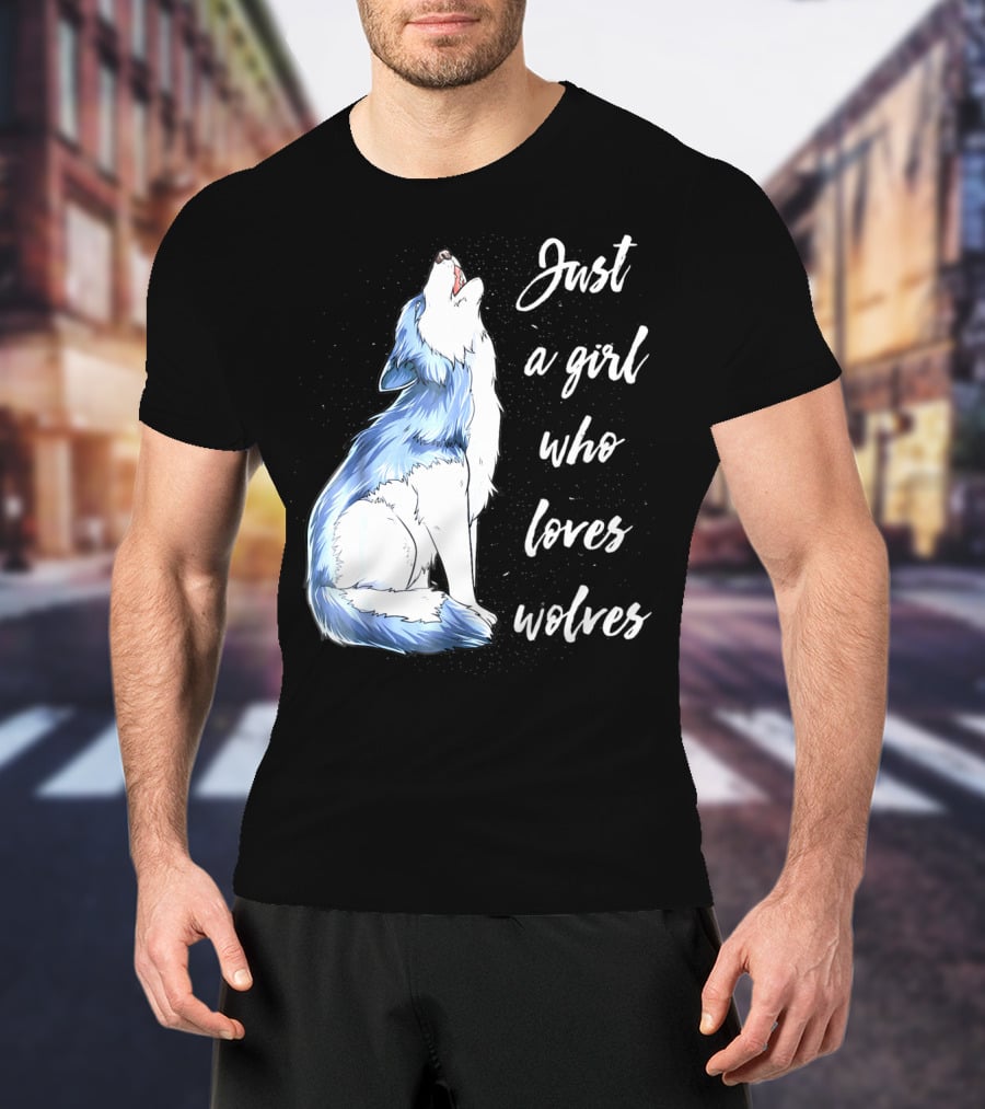Just A Girl Who Loves Wolves Howling Wolf T-Shirt