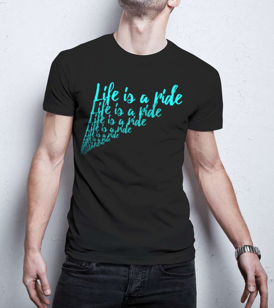Life Is A Ride Cycling Motorcycle Horse Riding T-Shirt