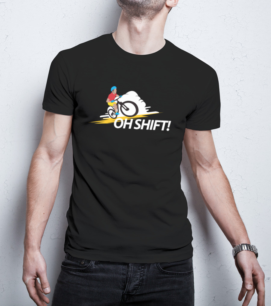 Oh Shift Funny Bike Rider Bicycle Cyclists T-Shirt