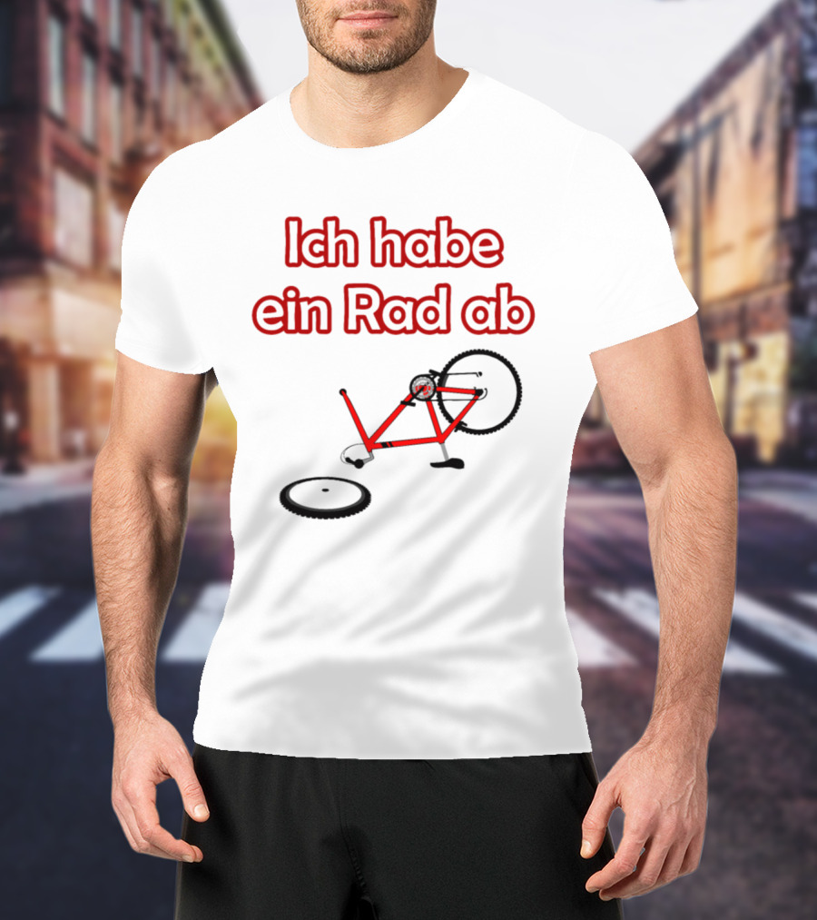 Ich Habe Ein Rad Ab Funny Cycling Quote Bike Riding T-Shirt