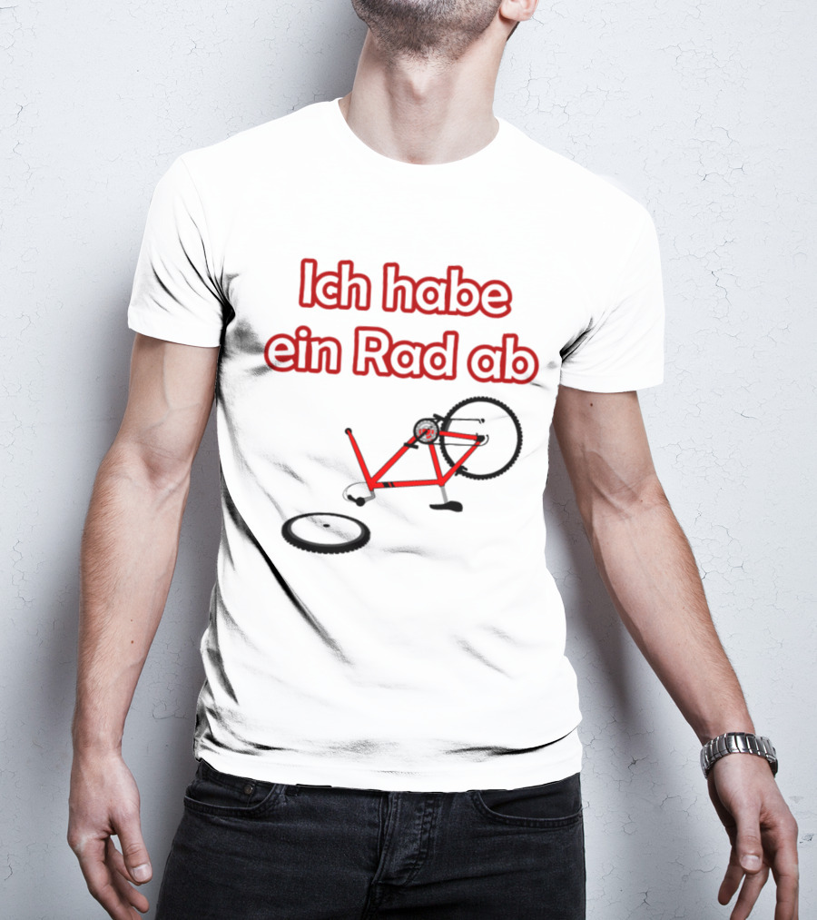 Ich Habe Ein Rad Ab Funny Cycling Quote Bike Riding T-Shirt