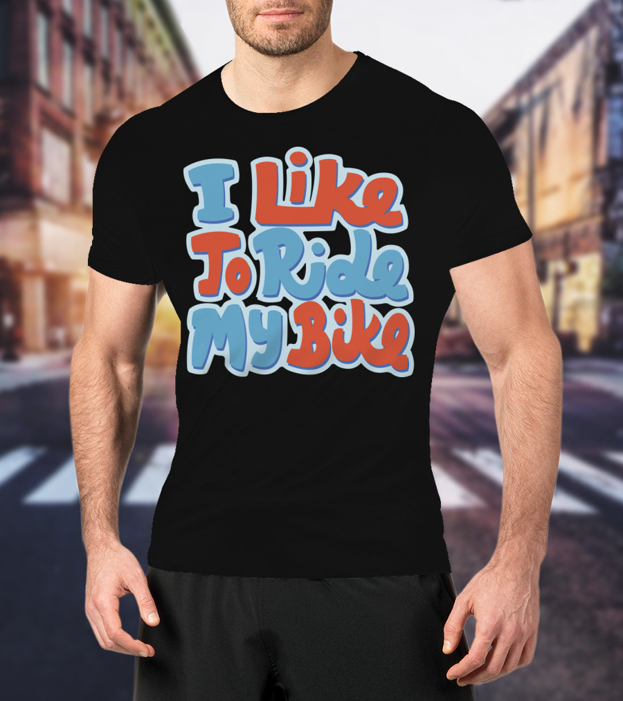 I Like To Ride My Bike Retro Typography T-Shirt