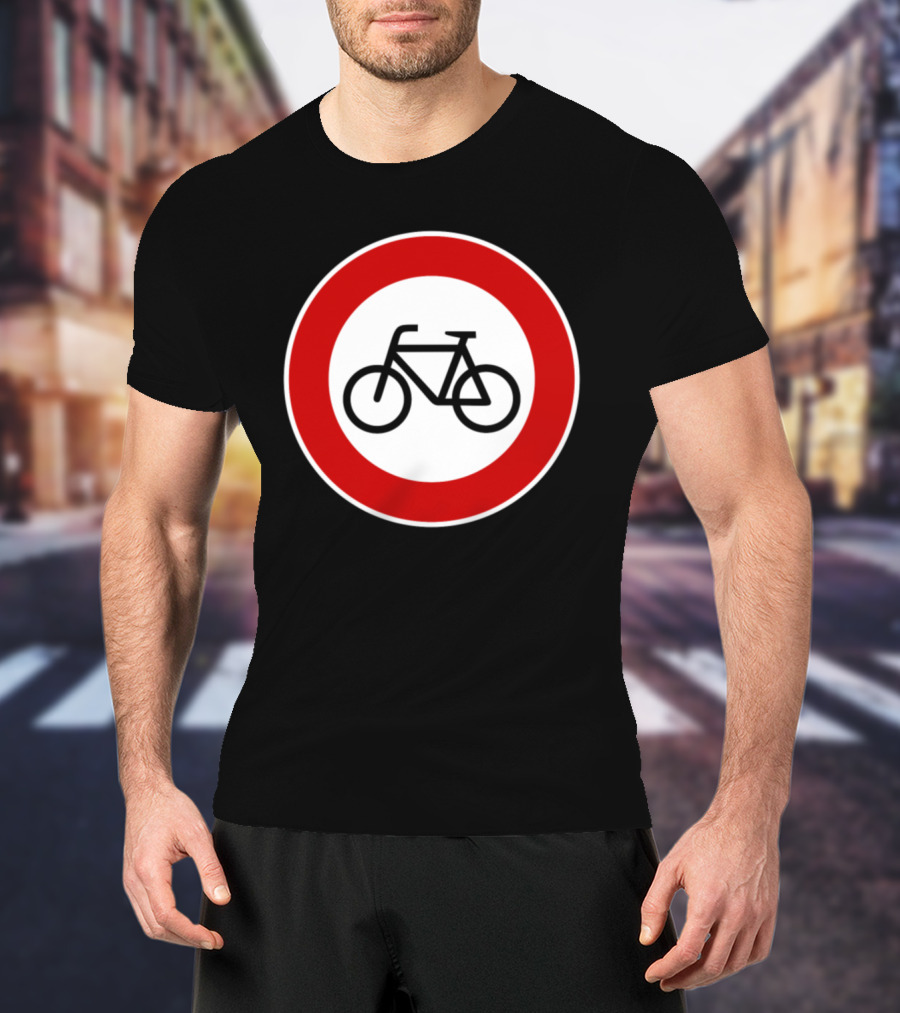 No Cyclists No Bicycles Prohibited T-Shirt