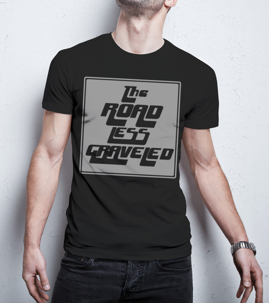 The Road Less Graveled Vintage Style Typography T-Shirt