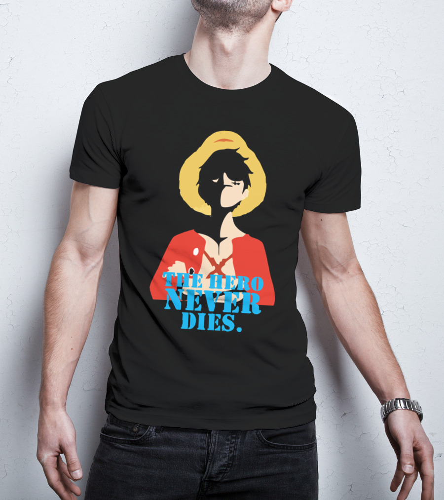 Luffy The Hero Never Dies T-Shirt