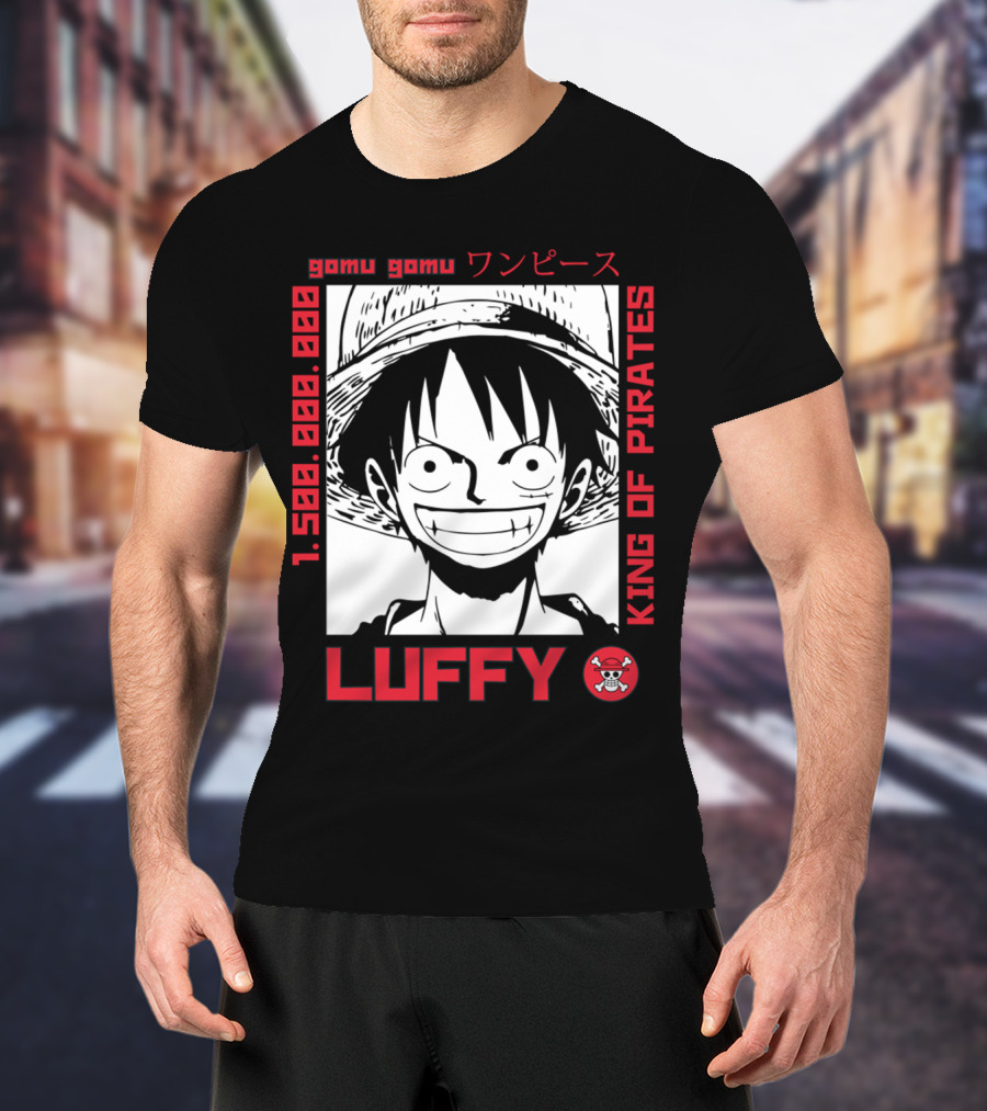Gomu Gomu One Piece Luffy King Of Pirates 1.500.000.000 T-Shirt