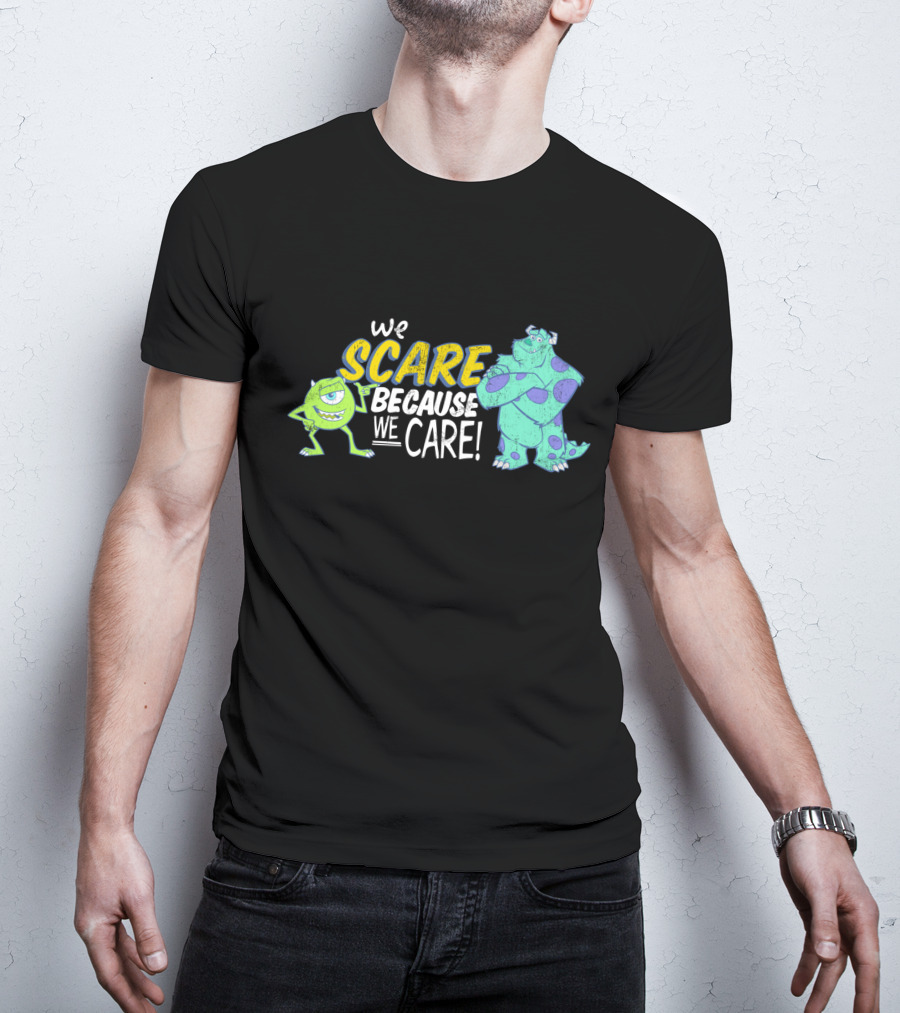 We Scare Because We Care Mike And Sully Disney Pixar T-Shirt