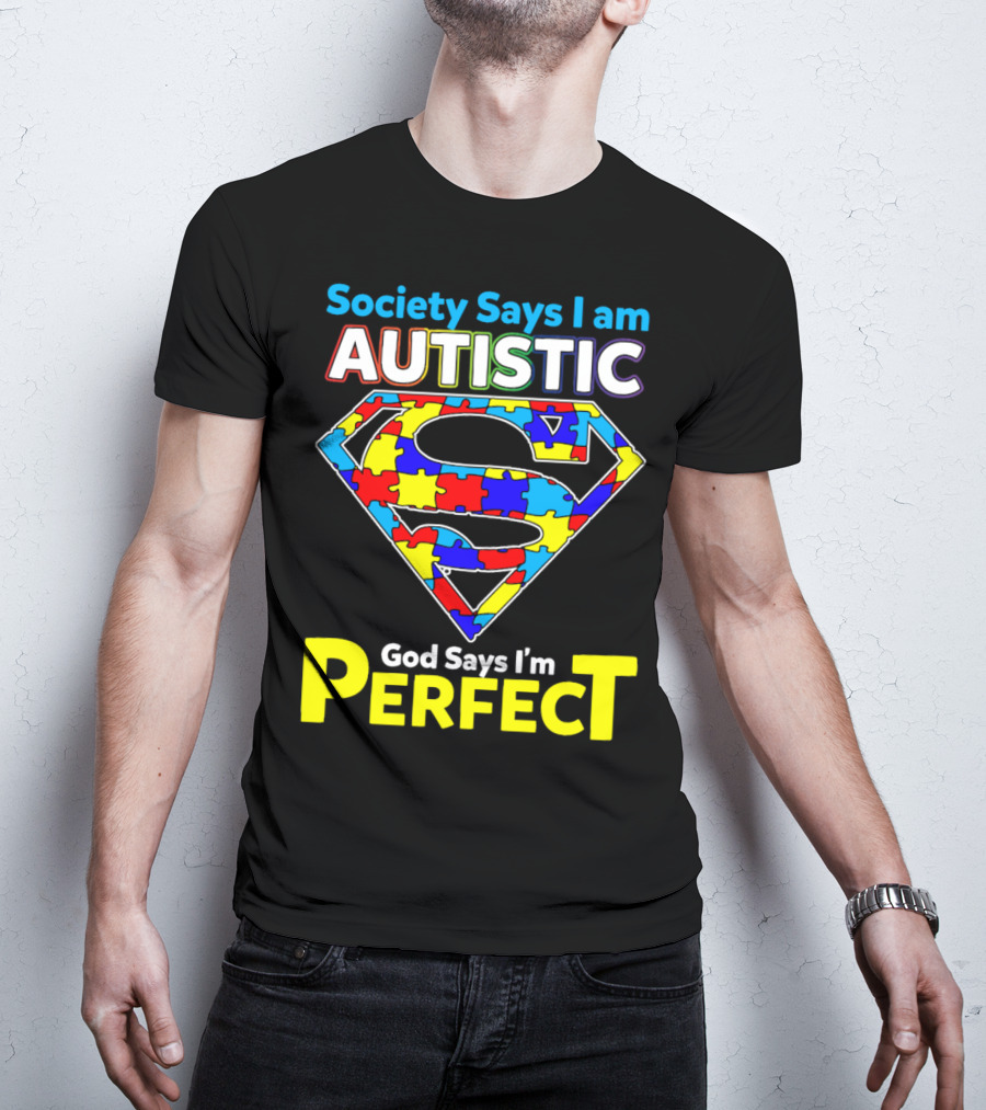 Society Says I Am Autistic God Says I'm Perfect Superman Puzzle T-Shirt