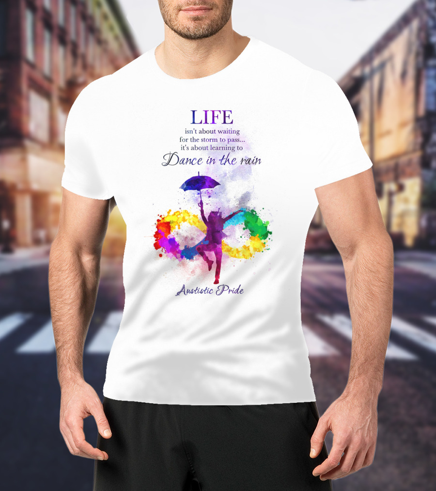 LIFE Autistic Pride Dance In The Rain T-Shirt