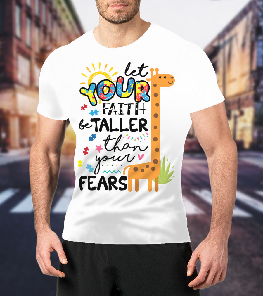 Let Your Faith Be Taller Than Your Fears Giraffe Puzzle Pieces T-Shirt