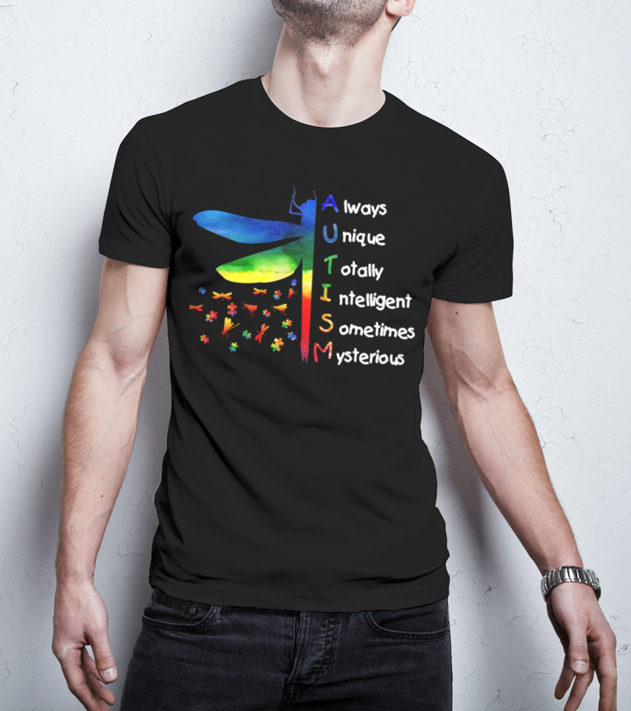Always Unique Totally Intelligent Sometimes Mysterious Dragonfly Puzzle Pieces Autism T-Shirt